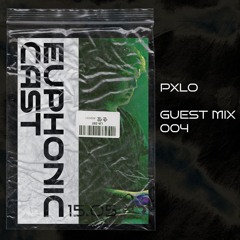 EUPHONIC CAST 004 - PXLO