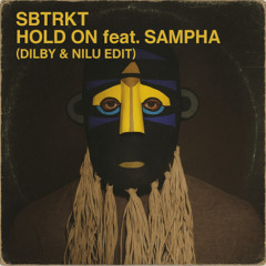 Hold On feat. Sampha (Dilby & NILU Edit) FREE DOWNLOAD