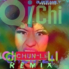 CHUN-li (remix)Qi/Chi