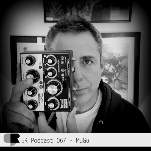ER Podcast 067 - MuGu (November 2021)