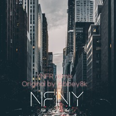 NFINY YNFR Remix - Original by Abbey8k