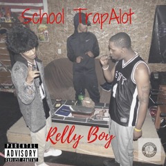 Relly Boy - School Trapalot