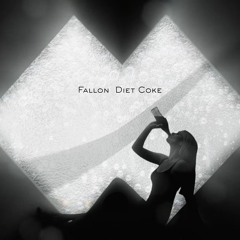 Fallon - Diet Coke