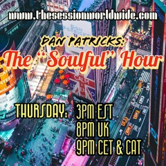 Dan Patricks - The "Soulful" Hour  #048
