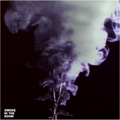 Smoke In The Room