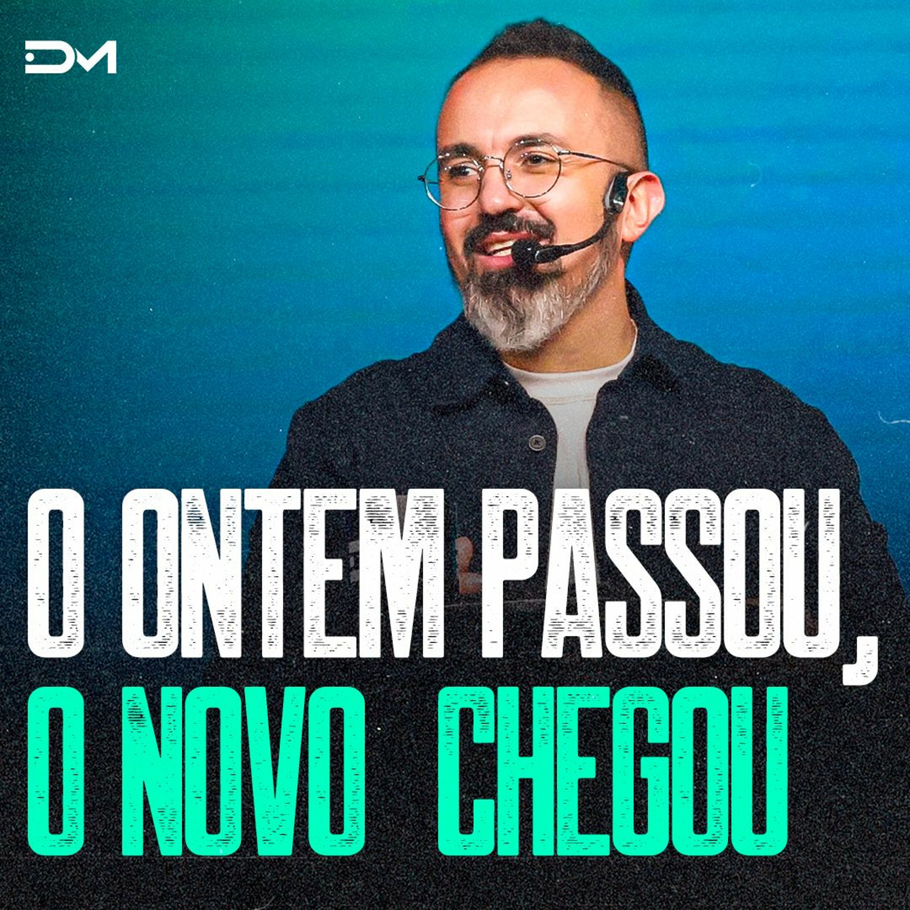 O ontem passou, o novo chegou | Sermão #Diegomenin episode artwork