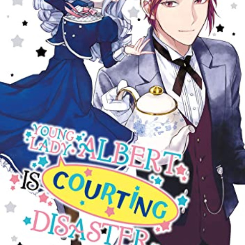 [Access] EBOOK 💚 Young Lady Albert Is Courting Disaster (Manga) Volume 1 by  Saki,Ts