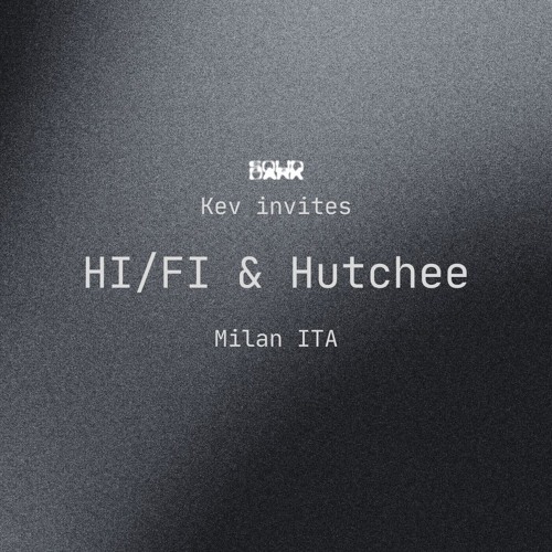 Kev invites HI/FI & Hutchee