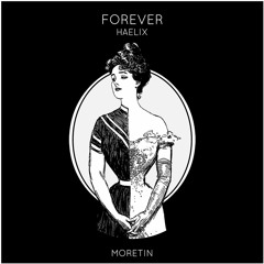 Haelix - Forever / Angels [Moretin]