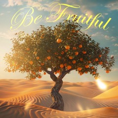 Be Frutiful - 01.07.25