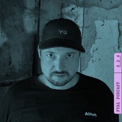 Fyal Podcast 024 - Mix - DIN A8