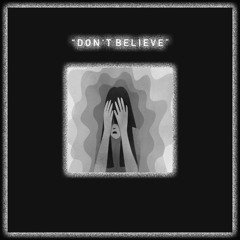 " Don't Believe "