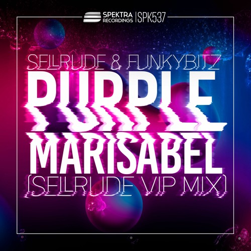 SellRude & FunkyBitz - Purple Marisabel (SellRude VIP Mix)