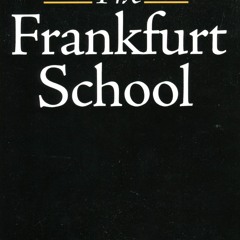 ⚡Audiobook🔥 The Frankfurt School: Its History, Theory and Political Significance