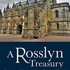 Read ❤️ PDF A Rosslyn Treasury: Stories and Legends from Rosslyn Chapel by  P. L. Snow