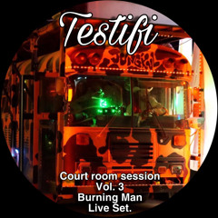 Court Room Session Vol. 3 (Burning Man Live Set)