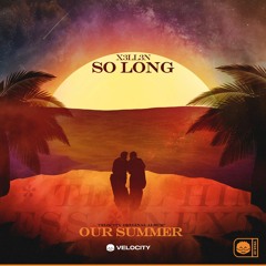 X3ll3n - So Long [Our Summer]