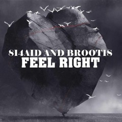 Feel Right x Brootis