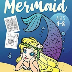 Access [PDF EBOOK EPUB KINDLE] Mermaid Activity Book for Kids Ages 4-8: Fun Art Workb