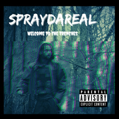 Spray - Welcome to the Trenches