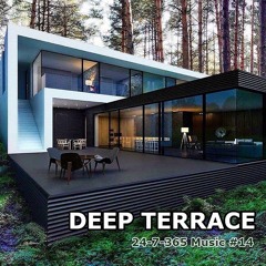 Deep Terrace_24-7-365 Music #14