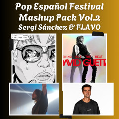 POP ESPAÑOL FESTIVAL PACK / SERGI SÁNCHEZ & FLAVO MASHUPS