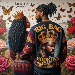 BigBag GodKing MajorLucre - Life's A Journey