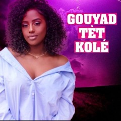 GOUYAD TÈT KOLÉ (KONPA GOUYAD 2022)