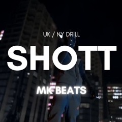 "SHOTT" UK Drill Type Beat x NY Drill Type Beat (Prod. MK Beats x Jewells)
