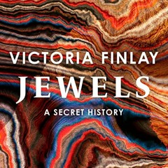 [GET] [EBOOK EPUB KINDLE PDF] Jewels: A Secret History by  Victoria Finlay,Victoria Finlay,Sceptre �