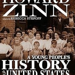 A Young People's History of the United States (For Young People Series) BY: Howard Zinn (Author