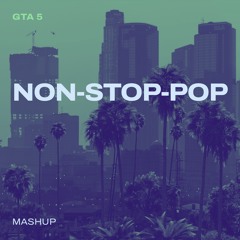NON STOP POP HOUSE MASHUP