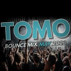 Dj TOMO BOUNCE MIX MAY 2023