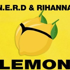 Rihanna Ft. N.E.R.D - Lemon (Remix)