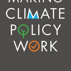(PDF Download) Making Climate Policy Work - Danny Cullenward