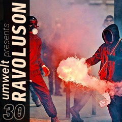 Umwelt Presents Ravoluson |  Episode 30