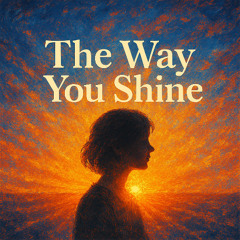 The Way You Shine (Loves)_remastered