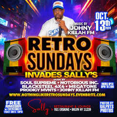 RETRO SUNDAYS INVASION EDITION FT.JOHNNY KILLAH FM & PRODIGY