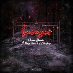 Savages (Feat. Chase Banks & King Xaii) prod. spazzbeats