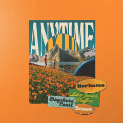 Horbatso, Bayshore Court & Luke James Shaffer - Anytime