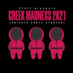 STAiF - GREEK MADNESS 2k21 (Private Party Starter)