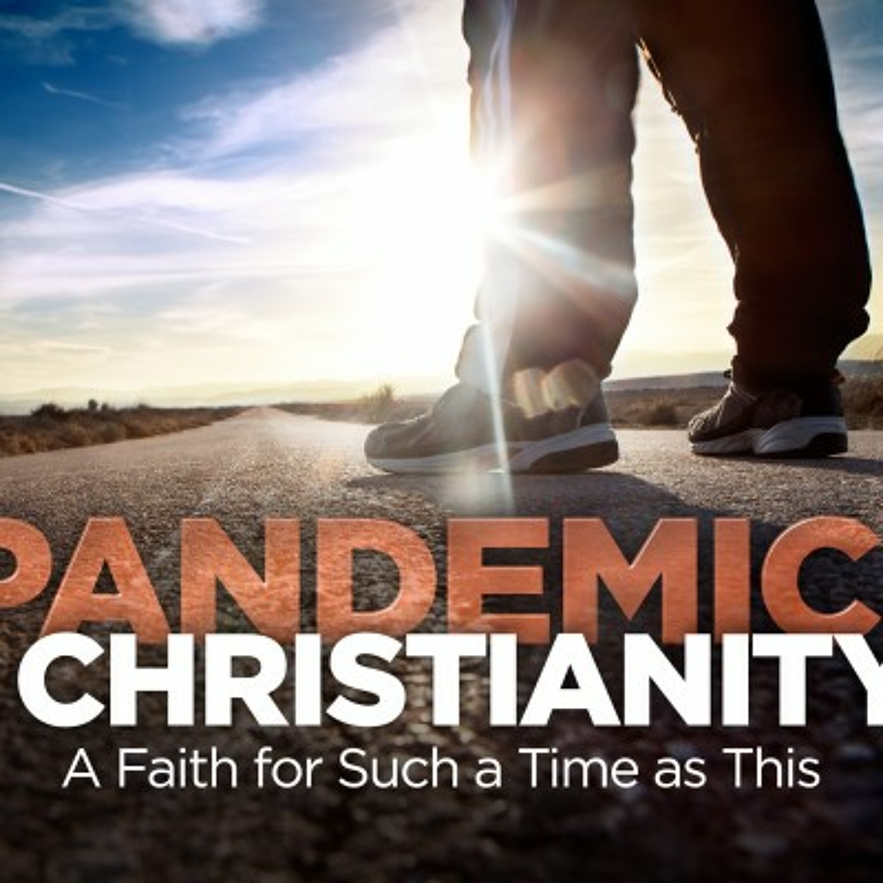 Pandemic Christianity - A Faith for Such a Time as This - Jeff Strong - Sun Sep 13, 2020 episode artwork