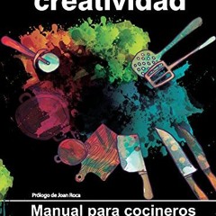=* COCINANDO CREATIVIDAD, Manual para cocineros, Spanish Edition  =Literary work*
