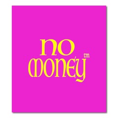 No Money