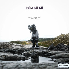 Höw dä gö prod. (ShandoBeats) x (40WBJEFF)