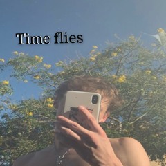 Time Flies (Prod. Tenx)