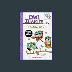 #^Ebook 📖 The Nature Club: A Branches Book (Owl Diaries #18) <(DOWNLOAD E.B.O.O.K.^)