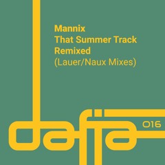 Mannix - That Summer Track Remixed (Naux Remix) Snippet