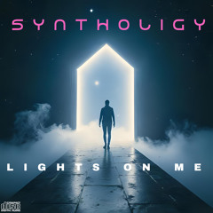 SYNTHOLIGY-LIGHTS ON ME (REWORK DEMO)