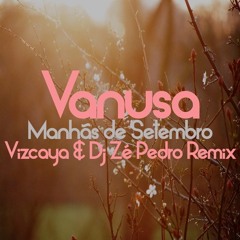 Vanusa "Manhas De Setembro" (Vizcaya & Dj Zé Pedro Remix)